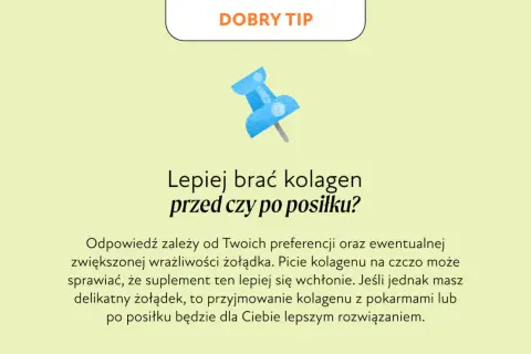 Niebieska pinezka na jasnym tle, z napisem "DOBRY TIP" i pytaniem "Lepiej brać kolagen przed czy po posiłku?".