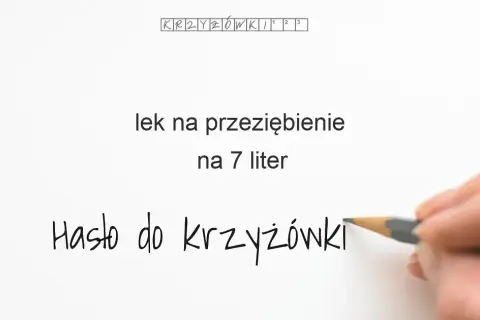 Lek na przeziębienie w krzyżówce? Sprawdzone hasła i porady!