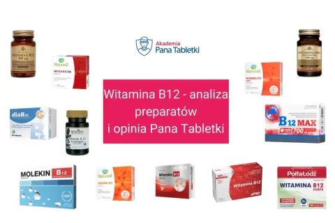 Witamina B12 na co pomaga? Analiza preparatów i opinia Pana Tabletki. Różne formy i dawki witaminy B12.