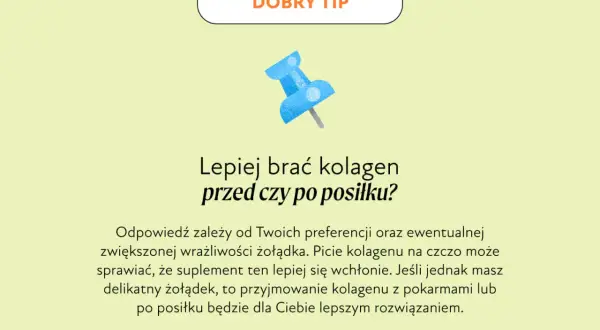 Niebieska pinezka na jasnym tle, z napisem "DOBRY TIP" i pytaniem "Lepiej brać kolagen przed czy po posiłku?".