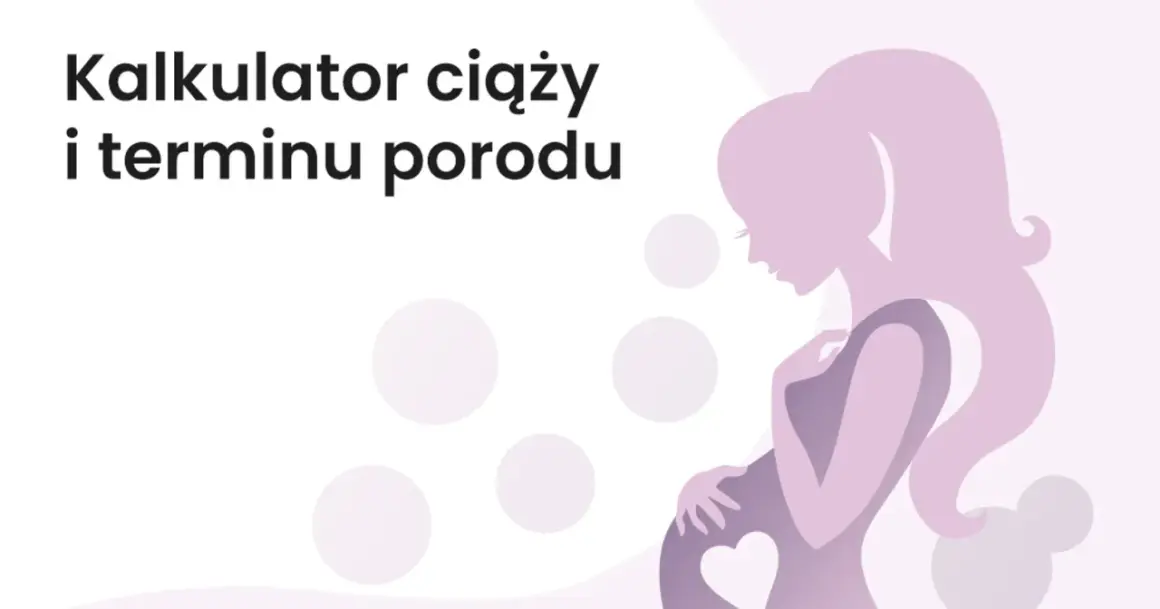 Kalkulator tygodnia ciąży: Precyzyjnie oblicz i poznaj rozwój dziecka