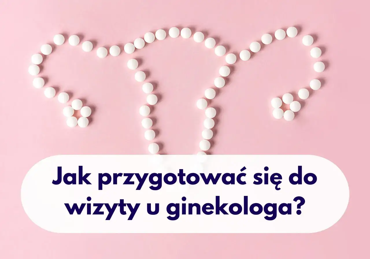 Przygotowanie do wizyty u ginekologa checklist